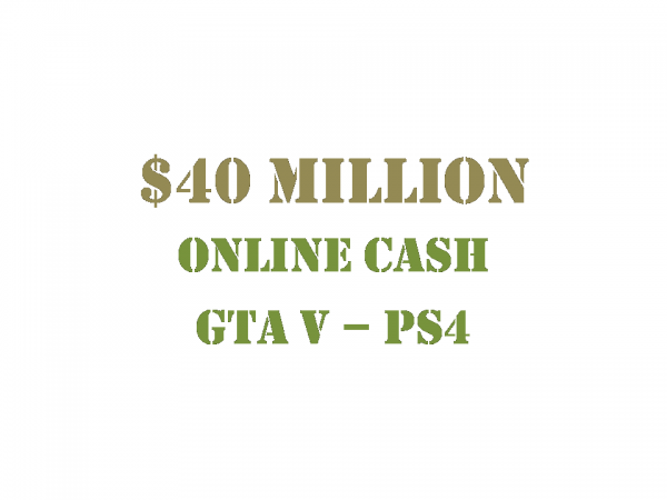 $40 Million Online Cash GTA 5 PS4