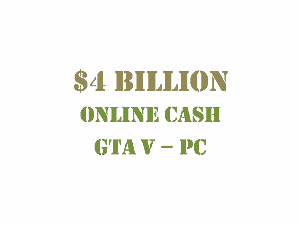 GTA 5 PC Online Cash $4 Billion
