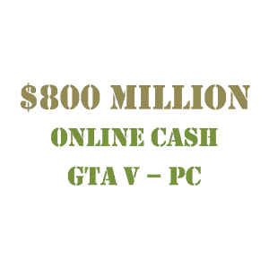 GTA 5 PC Online Cash $800 Million