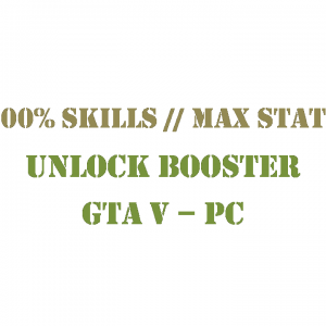 GTA 5 PC Unlock Booster 100%Skills and Max Stats